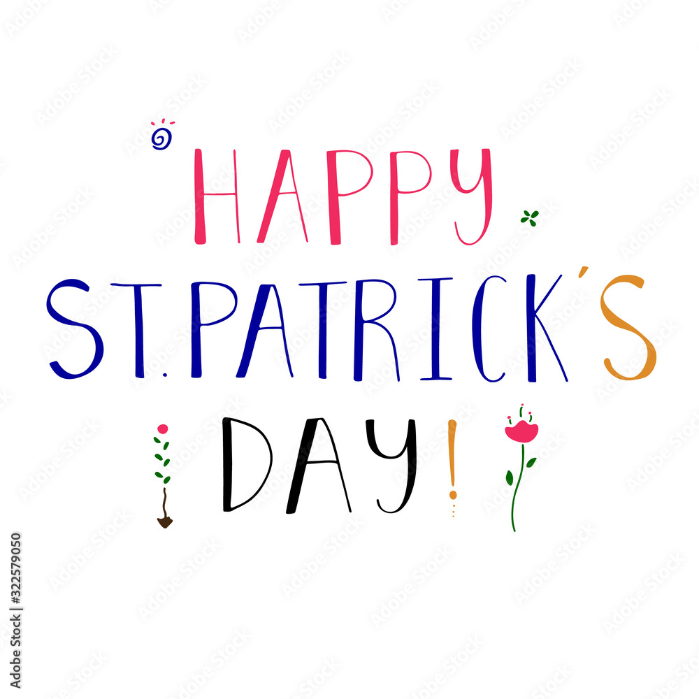 Fototapeta premium HAPPY ST. PATRICK 'S Day is word of hand lettering graphic design vector file
