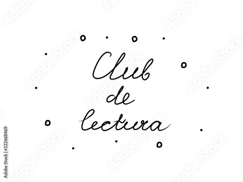 Club de lectura phrase handwritten with a calligraphy brush. Book club in spanish. Modern brush calligraphy. Isolated word black