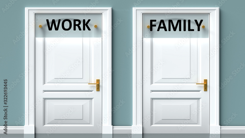 Work and family as a choice - pictured as words Work, family on doors to show that Work and family are opposite options while making decision, 3d illustration Work and family as a choice - pictured as words Work, family on doors to show that Work and family are opposite options while making decision, 3d illustration