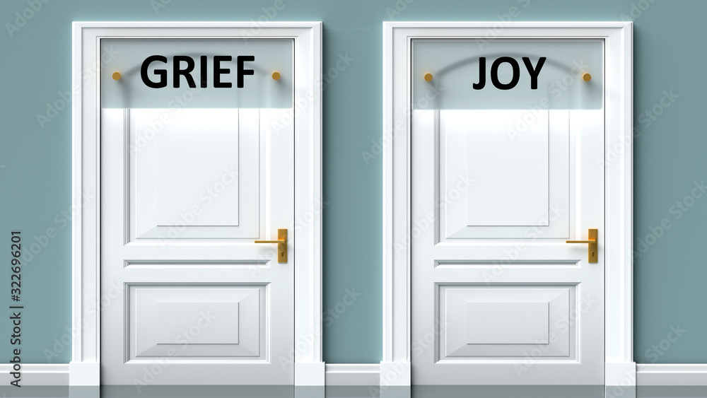 Grief and joy as a choice - pictured as words Grief, joy on doors to show that Grief and joy are opposite options while making decision, 3d illustration Grief and joy as a choice - pictured as words Grief, joy on doors to show that Grief and joy are opposite options while making decision, 3d illustration
