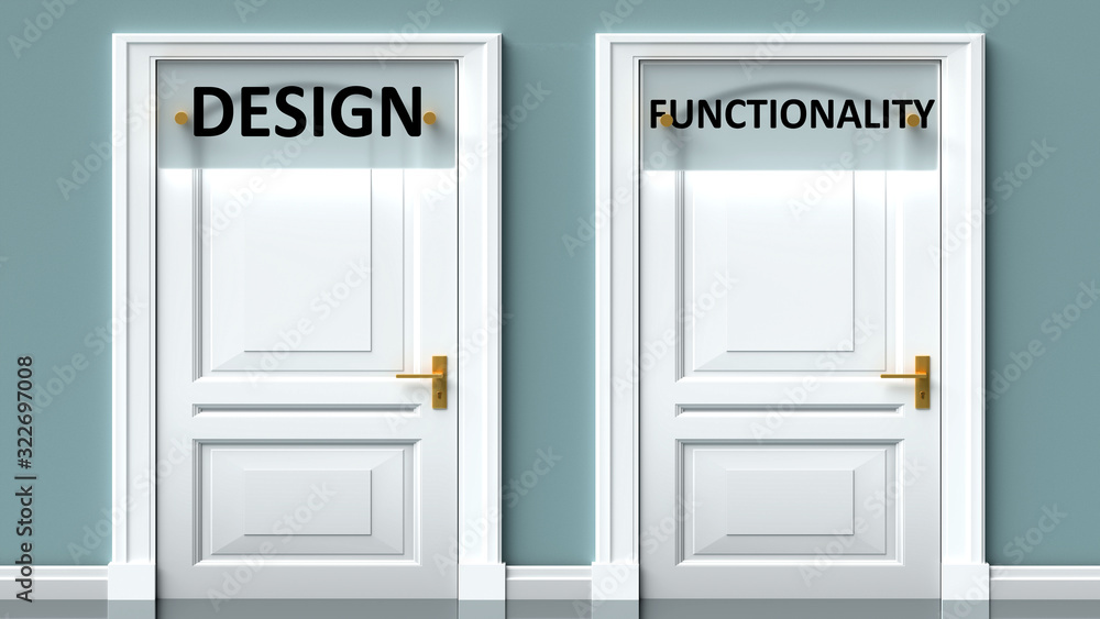 Design and functionality as a choice - pictured as words Design, functionality on doors to show that Design and functionality are opposite options while making decision, 3d illustration Design and functionality as a choice - pictured as words Design, functionality on doors to show that Design and functionality are opposite options while making decision, 3d illustration