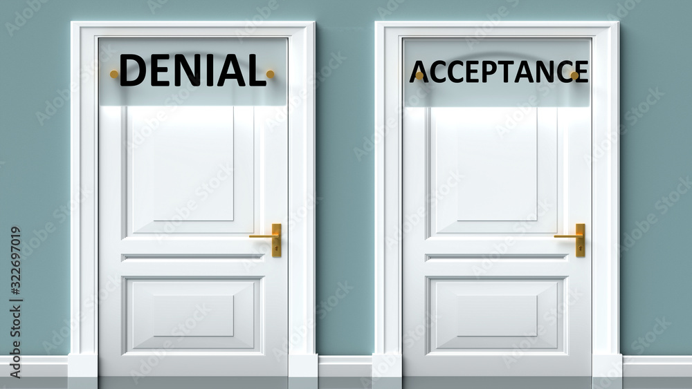 Denial and acceptance as a choice - pictured as words Denial, acceptance on doors to show that Denial and acceptance are opposite options while making decision, 3d illustration Denial and acceptance as a choice - pictured as words Denial, acceptance on doors to show that Denial and acceptance are opposite options while making decision, 3d illustration