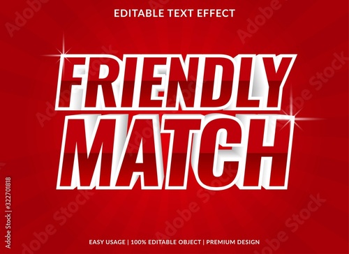 friendly match text effect template with bold type style and 3d text concept use for brand label and logotype 
