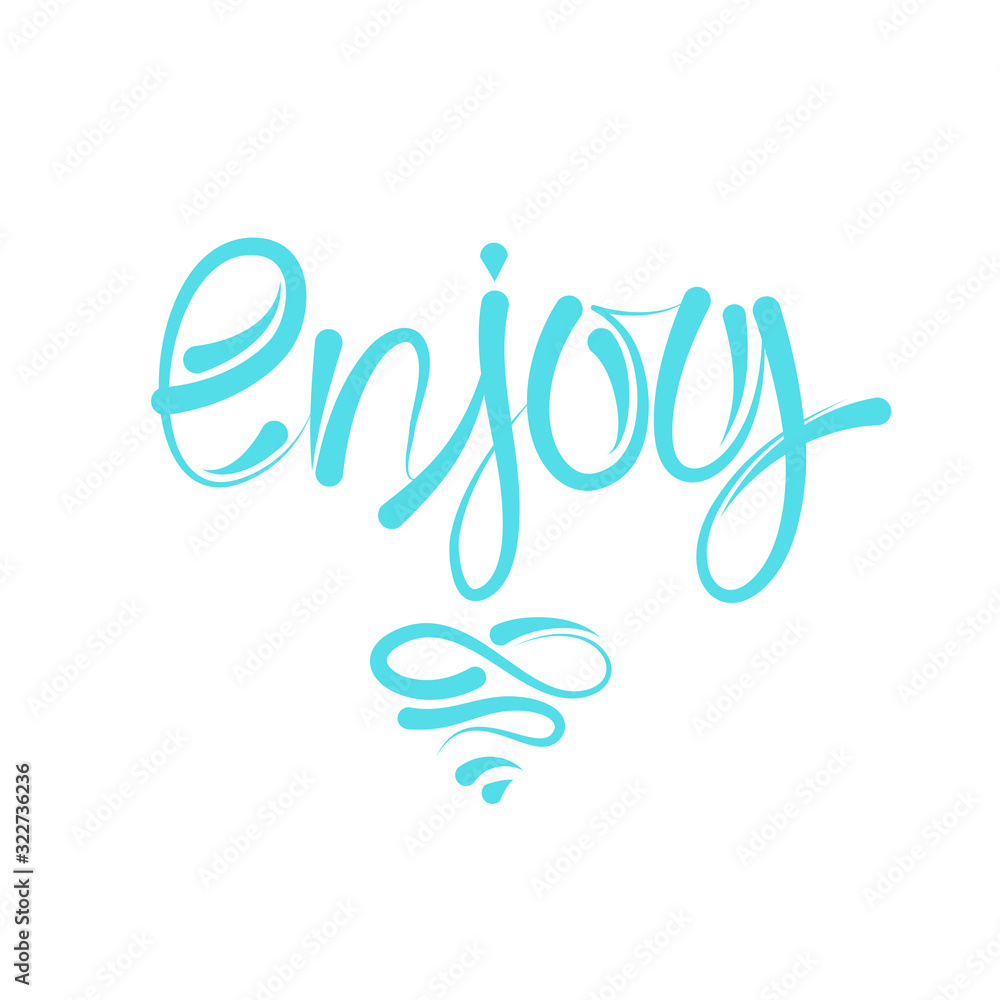 Beautiful hand lettering, poster Enjoy. Vector illustration Beautiful hand lettering, poster Enjoy. Vector illustration