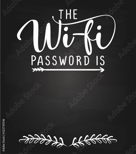 The Wi-fi password is: - black chalkboard with free space for wifi login. Guestroom poster for hotel, pub, bar, WIFI, user and password word on frame with wood wall background.