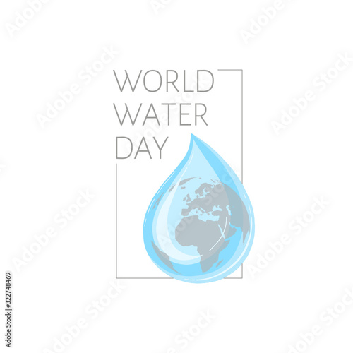 Water drop with earth for World Water Day. World Water Day logo, illustration design.