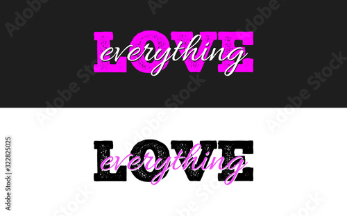 Wallpaper Mural Love Everything vector print design. T shirt graphics.. Trendy lettering illustration. Torontodigital.ca