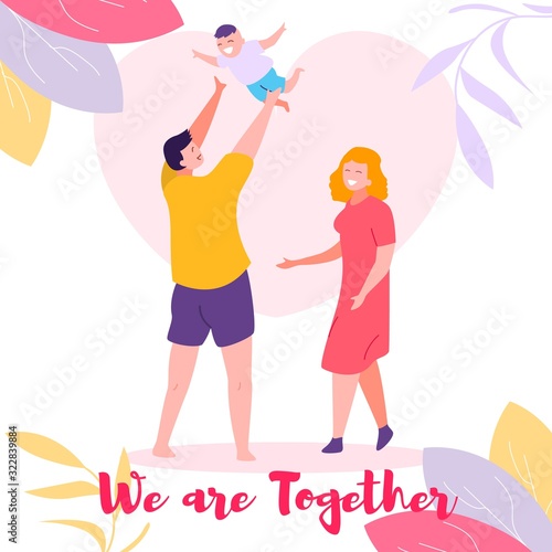 Father Tossing Up High Air Joyful Baby Having Fun with Family, Mother Stand nearby. We Are Together Typography. Happy Family Spare Time, Loving Relation. Cartoon Flat Vector Illustration, Banner.