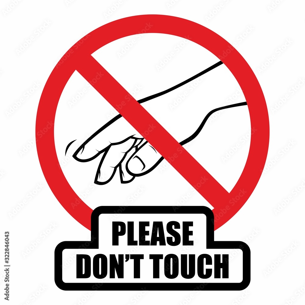 Please don #39 t touch sign Stock Vector Adobe Stock Please don #39 t touch sign Stock Vector Adobe Stock