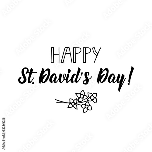 Happy st Davids day. Lettering. calligraphy vector illustration. Ink illustration.