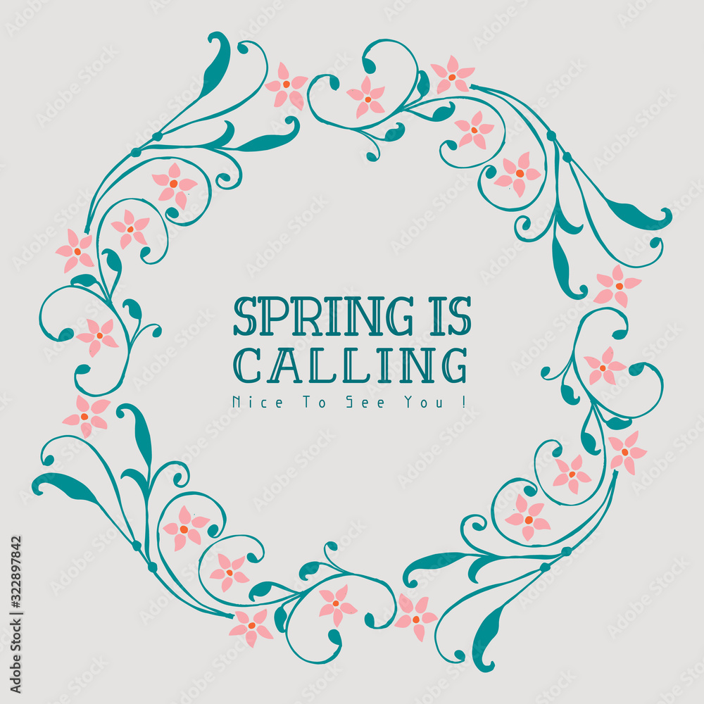 Decorative of spring calling greeting card, with leaf and floral vintage frame. Vector