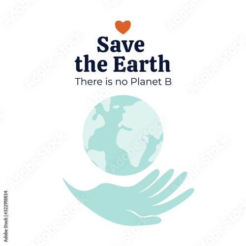 Save the Earth or Zero waste poster with quote There is no Planet B. Hand holds the World. Care and protection of the environment. Social issue vector illustration. Design for textile, placard, flyer 