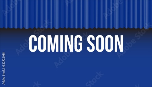 Coming soon curtain blue vector illustration background.