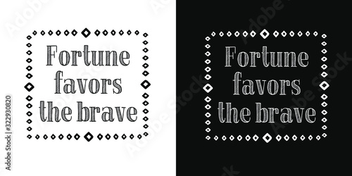  vector lettering of motivational phrase.Two background options - black and white.