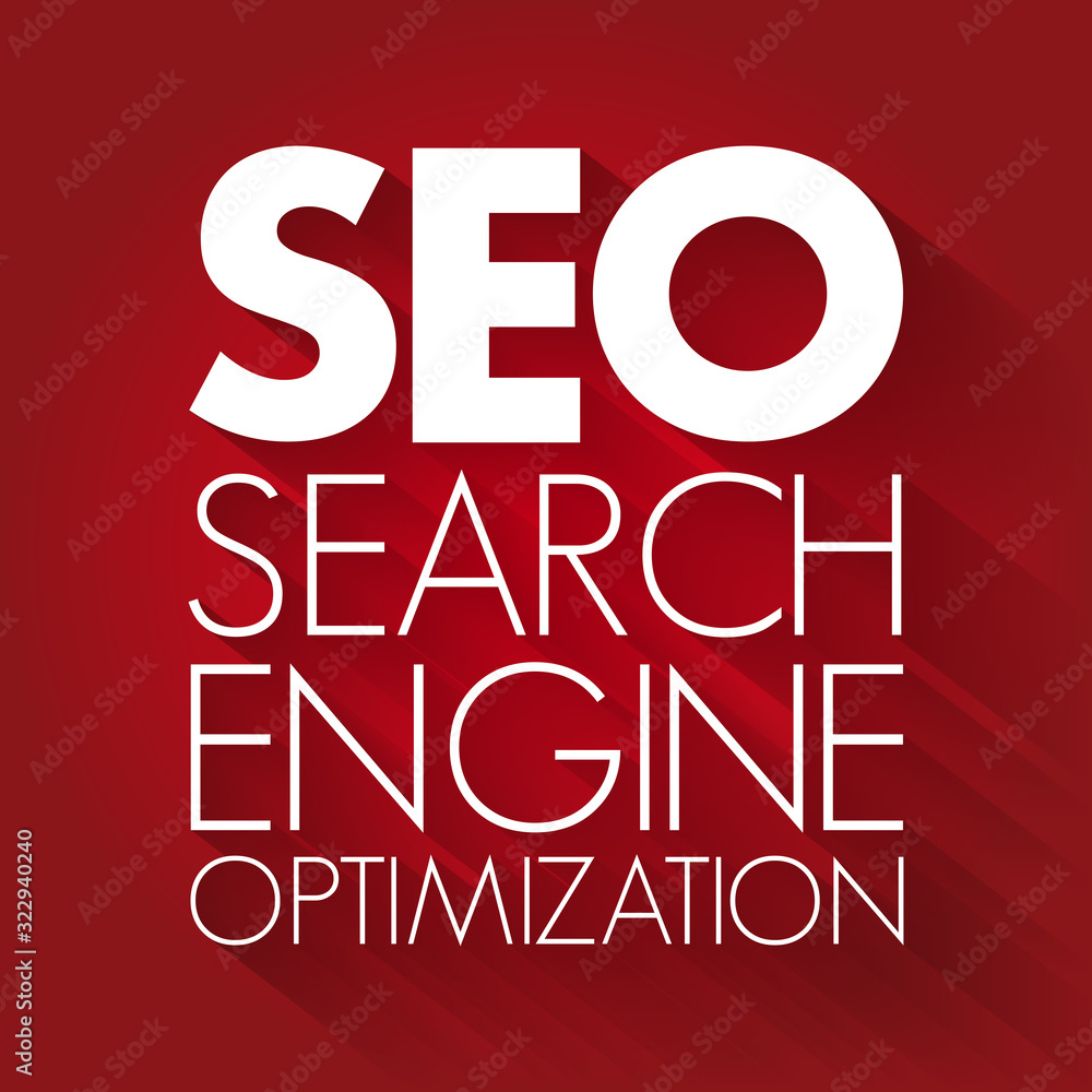 SEO - Search Engine Optimization acronym, business concept background SEO - Search Engine Optimization acronym, business concept background