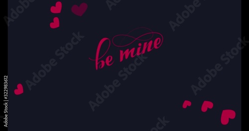 Hand lettering with pink be mine valentine on dark background with hand lettering motion effect. Calligraphy style with animated effect. Romantic lettering for greetings, posters, marketing needs