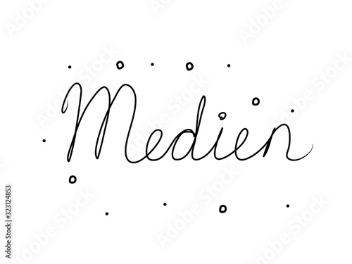 Medien phrase handwritten with a calligraphy brush. Media in german. Modern brush calligraphy. Isolated word black