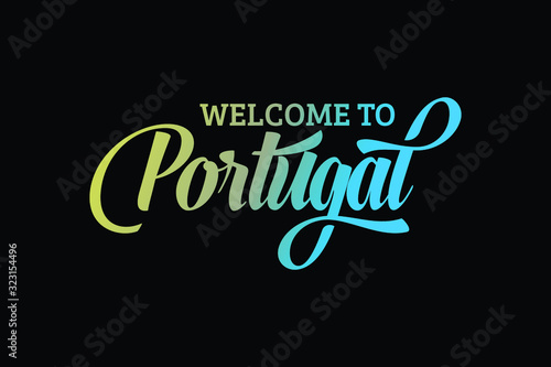 Welcome To Portugal Word Text Creative Font Design Illustration. Welcome sign