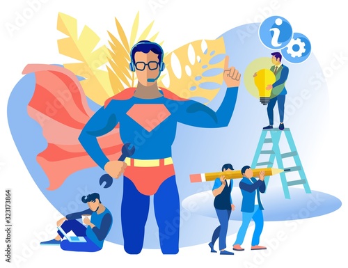 Bright Banner Business Call Center Idea Flat. Call Center Operator is Able to Perform their Duties more Effectively. Group Men Working on Ideas. Operator is Dressed in Costume Hero Super.