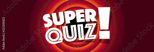 Super quiz !