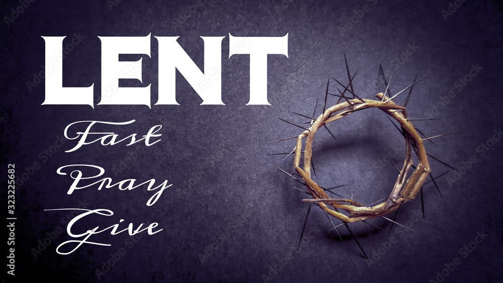 Lent Season,Holy Week And Good Friday Concepts - Text ' Lent Fast Pray ...