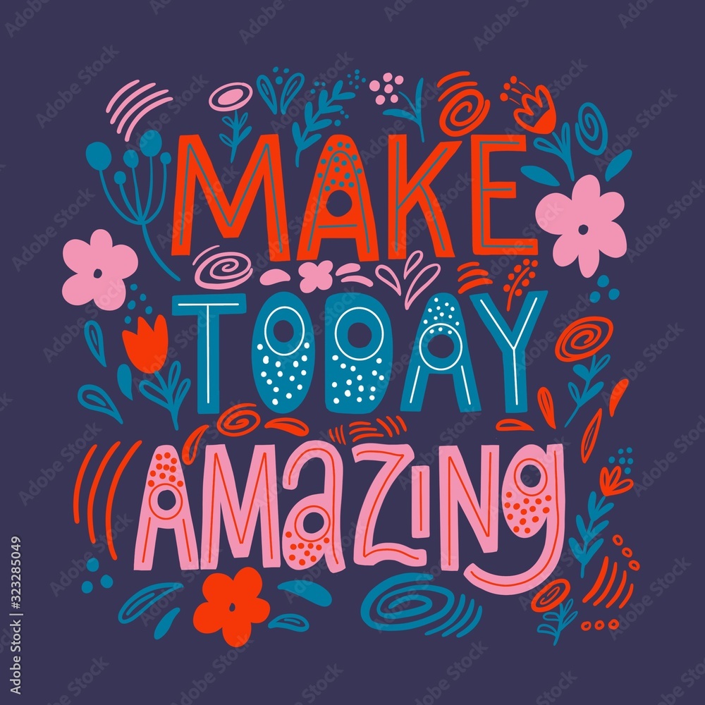 Motivating caption - make today awesome. Letters on a dark background in Doodle style. For design of posters, prints on t-shirts, covers, notebooks