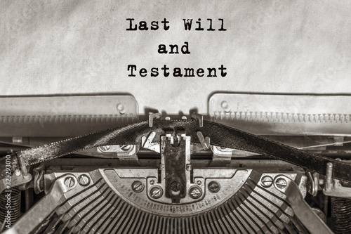 Last Will and Testament, typed on an old typewriter. Document Ready to Sign. Last will document