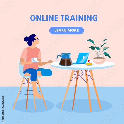Informative Poster, Online Training with Laptop. Girl in Home Clothes Sits in High Chair at Table, on it Stands Coffee Pot, Electronic Device, Sweets and Flowerpot with Plant. She Works at Laptop