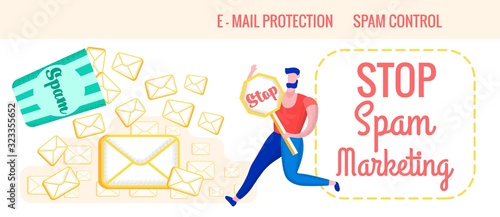 Advertising Flyer is Written Stop Spam Marketing. Banner Lettering E-mail Protection Spam Control. Man Holding Sign Saying Stop. Letters are Pouring from Box Cartoon. Vector Illustration.