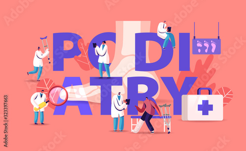 Podiatry Concept. Doctor Podiatrist Examine Foot, Ankle and Lower Extremity Disease. Feet Toe Trauma, Pathology and Illness Treatment Poster Banner Flyer Brochure. Cartoon Flat Vector Illustration