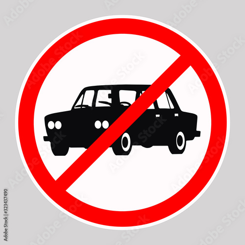 Road sign. Car traffic is prohibited.
