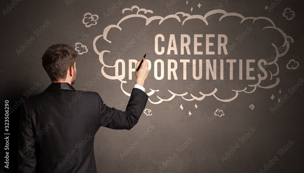 businessman drawing a cloud with CAREER OPPORTUNITIES inscription inside, modern business concept businessman drawing a cloud with CAREER OPPORTUNITIES inscription inside, modern business concept