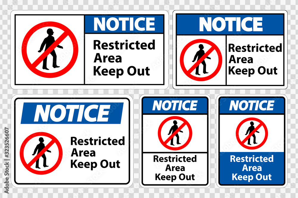 Notice Restricted Area Keep Out Symbol Sign Isolate on transparent Background,Vector Illustration Notice Restricted Area Keep Out Symbol Sign Isolate on transparent Background,Vector Illustration