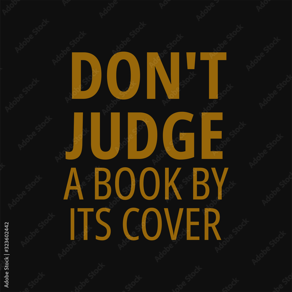 Don't judge a book from its cover. Quotes on book.