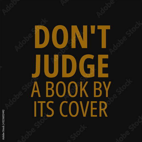 Don't judge a book from its cover. Quotes on book.