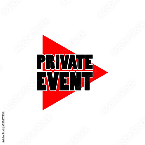Private event sign on white background
