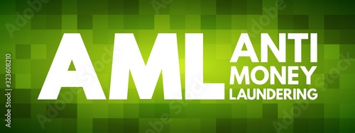 AML - Anti Money Laundering acronym, business concept background