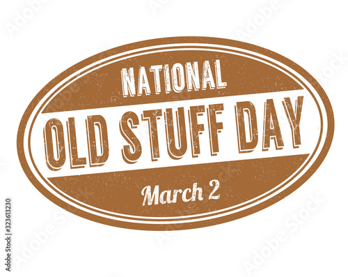 National old stuff day sign or stamp