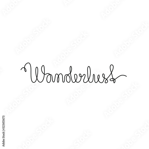 Wanderlust hand lettering,, continuous line drawing, small tattoo, print for clothes, t-shirt, emblem or logo design, isolated vector illustration