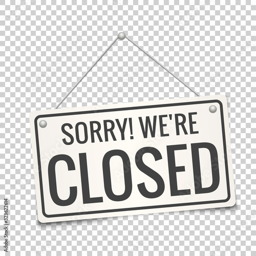 Sorry, we are closed sign board. Vector. Closed door sign.