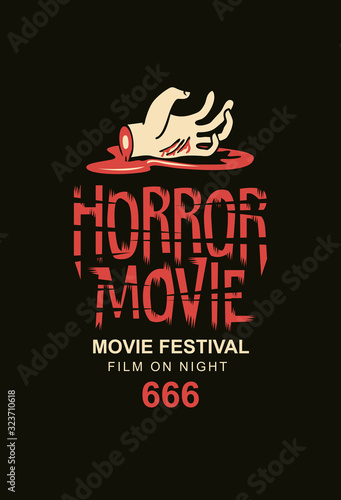 Vector banner or poster for a horror movie festival with a severed arm in a puddle of blood on a black background. Scary cinema. Horror film night. Suitable for tickets, flyers, posters, web design.