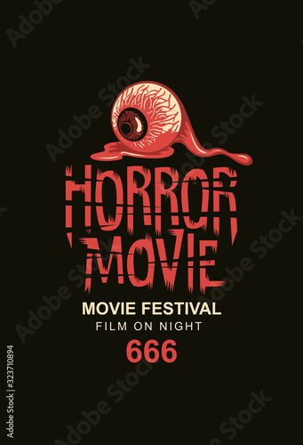 Vector poster for a horror movie festival with a torn out human eye in a puddle of blood on a black background. Suitable for tickets, flyers, banners. Horror film night. Scary cinema