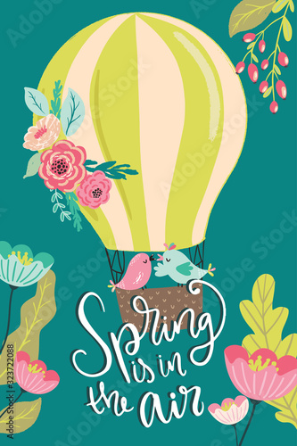 Spring is in the air lettering banner, crad, poster template and air balloon vector scandinavian style illustration with lovely birds and flowers for spring, summer, kids, children products design