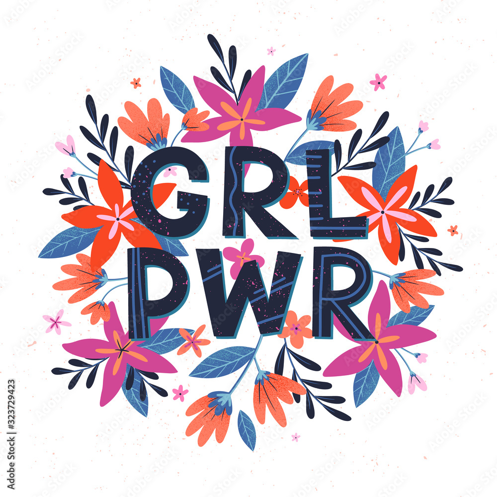 Girl Power vector illustration, stylish print for t shirts, posters, cards  and prints with flowers and floral elements.Feminism quote and woman  motivational slogan.Women's movement concept Stock ベクター | Adobe Stock