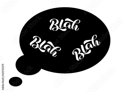 Blah blah blah brush lettering. Quote for card or poster. Vector stock illustration