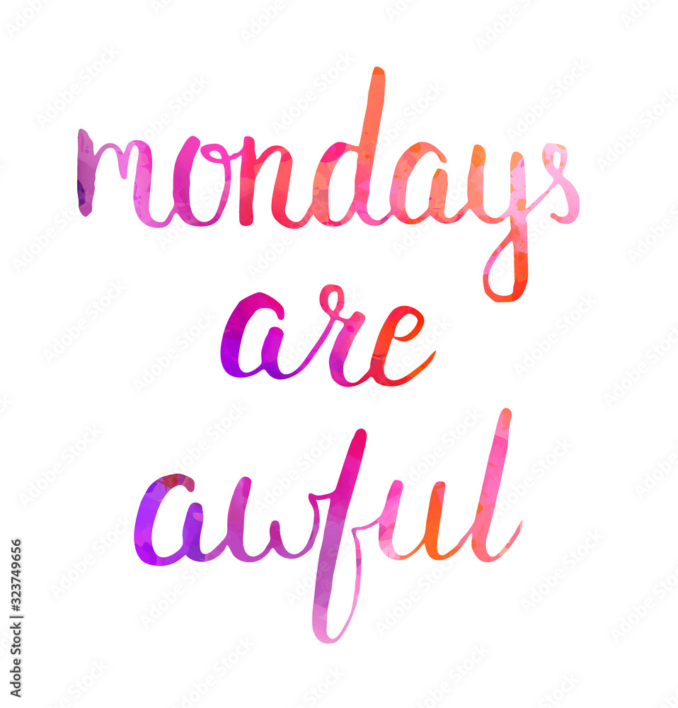 Mondays are awful lettering