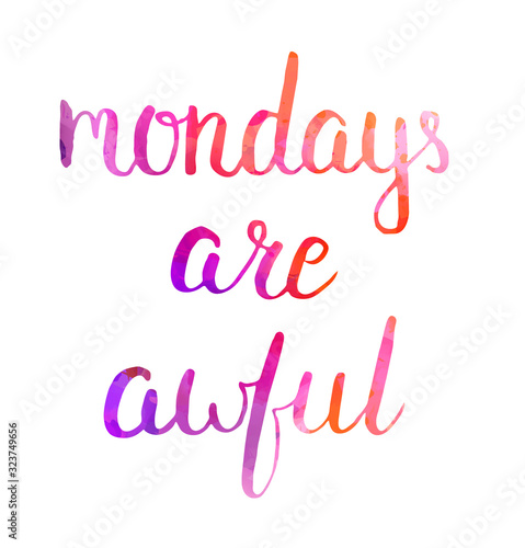 Mondays are awful lettering