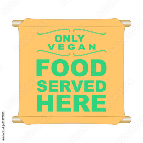 Only Vegan Food Served Here