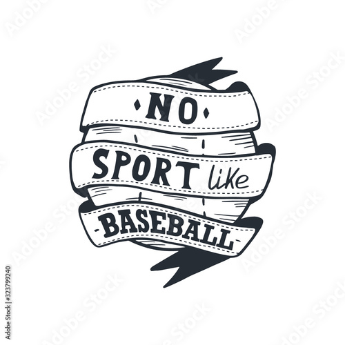 Baseball lettering with motivation quote. Vector Illustration.