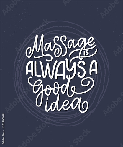 Fun slogan about massage. Lettering typography quote. Hand drawn inspirational, motivational poster. Cosmetology print, badge, logo, tag. Vector